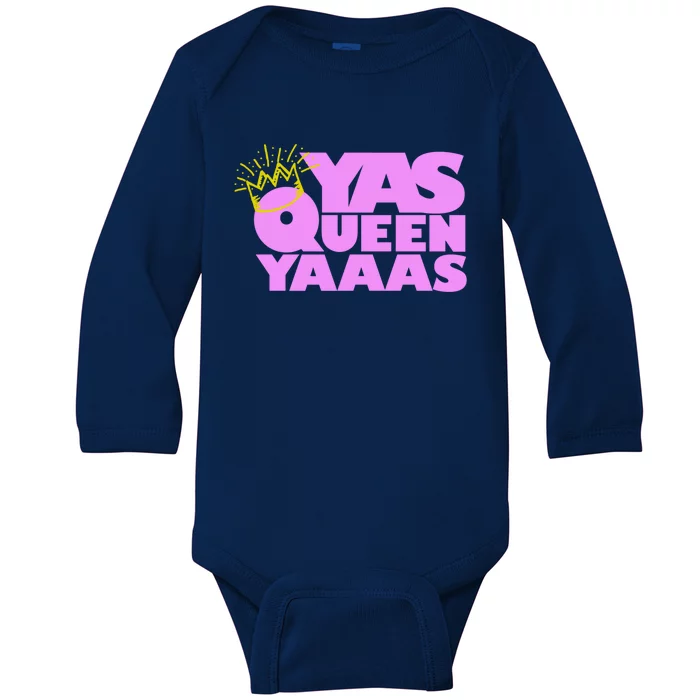 Yas Queen Gift With Crown Hip Lgbtq Gift Baby Long Sleeve Bodysuit