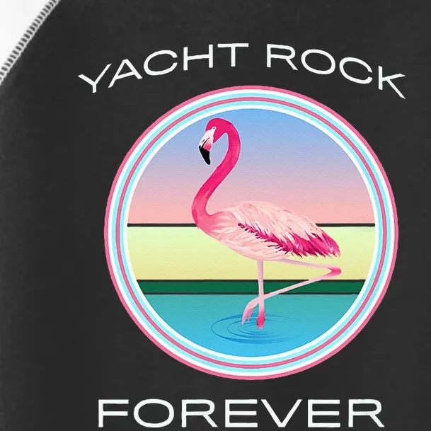 Yacht Rock Forever 80s Retro Style Toddler Fine Jersey T-Shirt