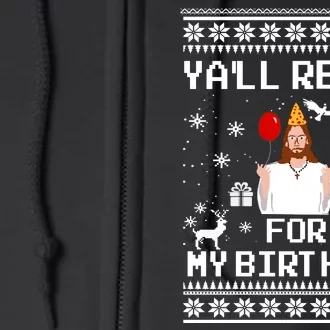 Yall Ready For My Birthday Funny Christmas Full Zip Hoodie