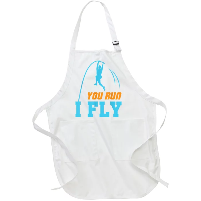 You Run I Fly Cool Pole Vault Polevault Jump Jumper Athlete Full-Length Apron With Pocket