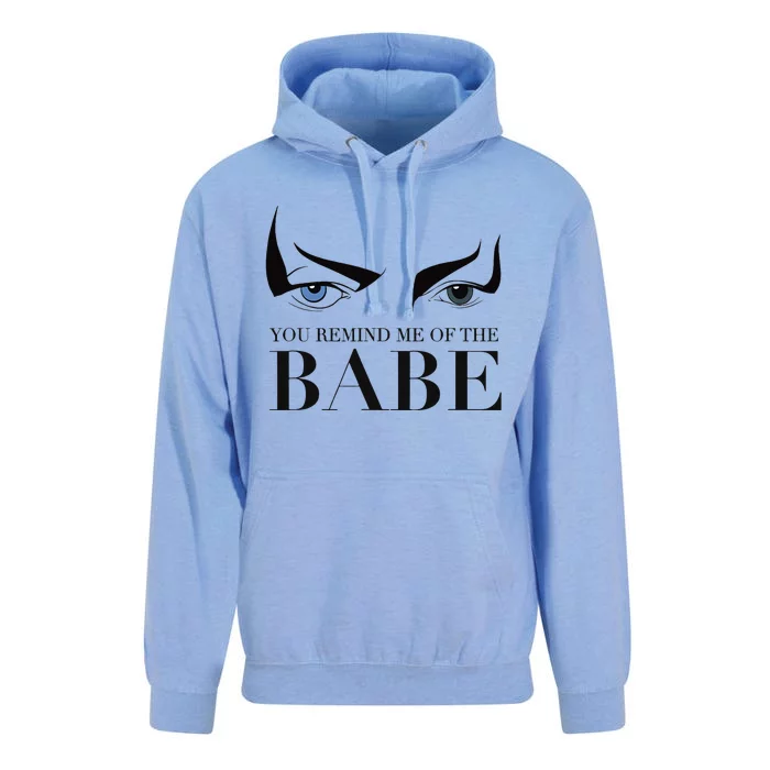 You Remind Me Of The Babe Unisex Surf Hoodie