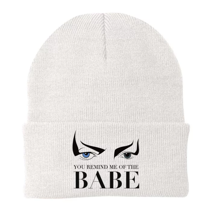 You Remind Me Of The Babe Knit Cap Winter Beanie