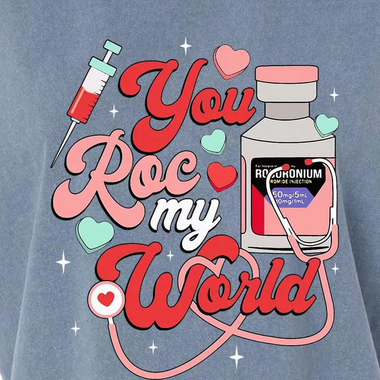 You Roc My World Nurse Valentine Day Er Icu Nicu Rn Nurse Garment-Dyed Women's Muscle Tee