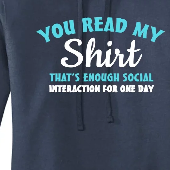 You Read My Gift That's Enough Social Interaction Cute Gift Women's Pullover Hoodie