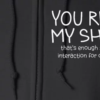 You Read My ThatS Enough Social Interaction For One Day Full Zip Hoodie