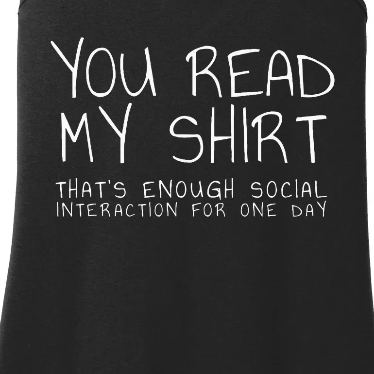 You Read My Thats Enough Interaction For One Day Ladies Essential Tank