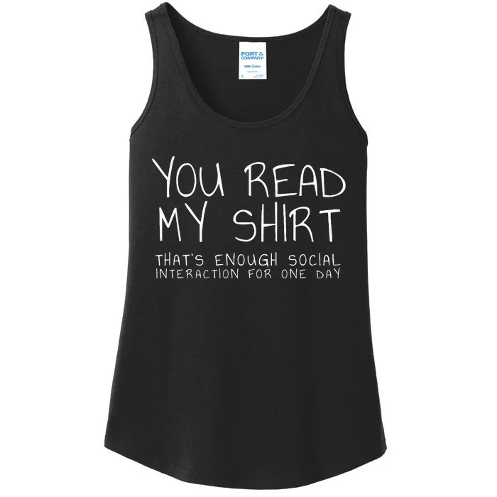 You Read My Thats Enough Interaction For One Day Ladies Essential Tank