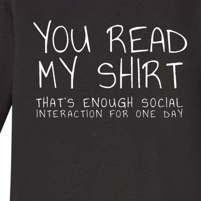 You Read My Thats Enough Interaction For One Day Baby Long Sleeve Bodysuit