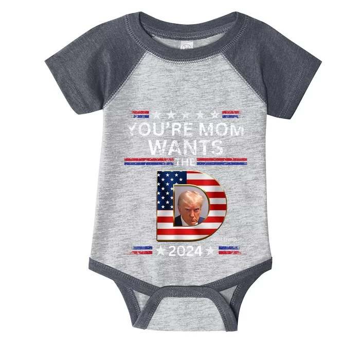 You Re Mom Wants The D Funny Pro Vote Trump 2024 Gifts Infant Baby Jersey Bodysuit