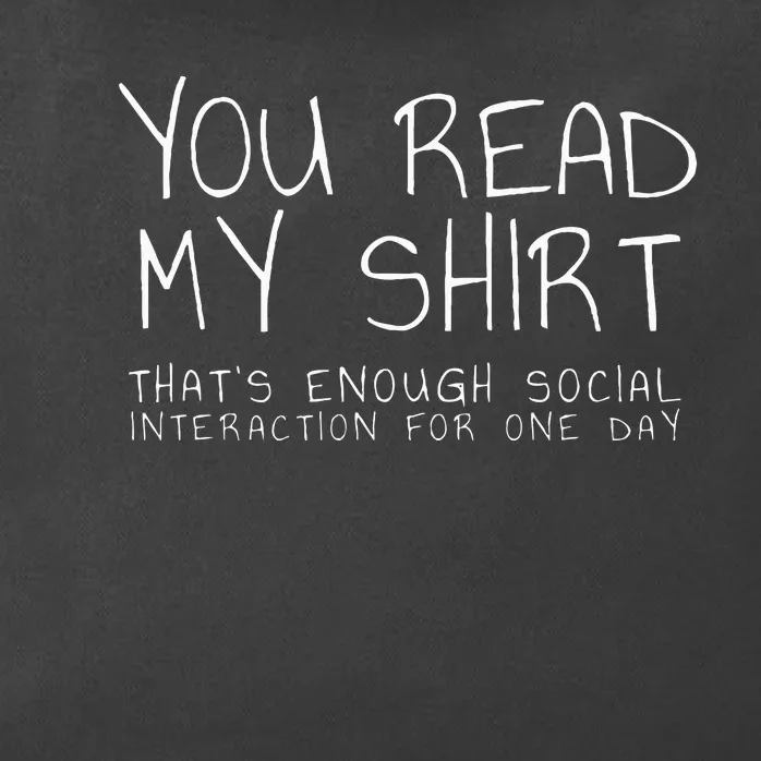 You Read My ThatS Enough Interaction For One Day Zip Tote Bag