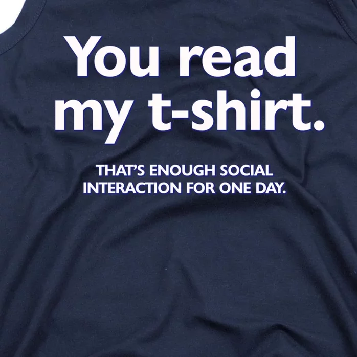 You Read My . That&Amp;39;S Enough Social Interaction For One Day Tank Top