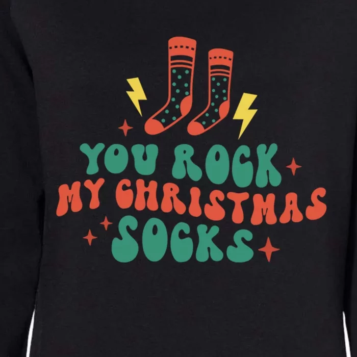 You Rock My Christmas Socks Christmas Holiday Season Cute Gift Womens California Wash Sweatshirt