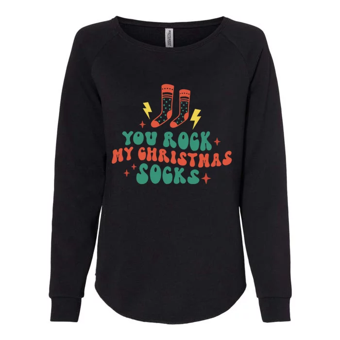 You Rock My Christmas Socks Christmas Holiday Season Cute Gift Womens California Wash Sweatshirt