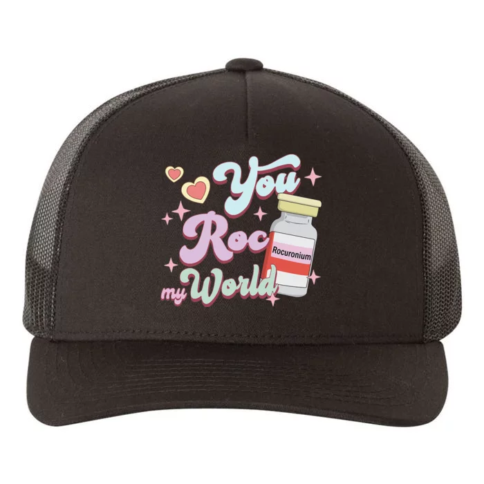 You Roc My World Funny ICU CRNA Nurse Happy Valentines Day Yupoong Adult 5-Panel Trucker Hat