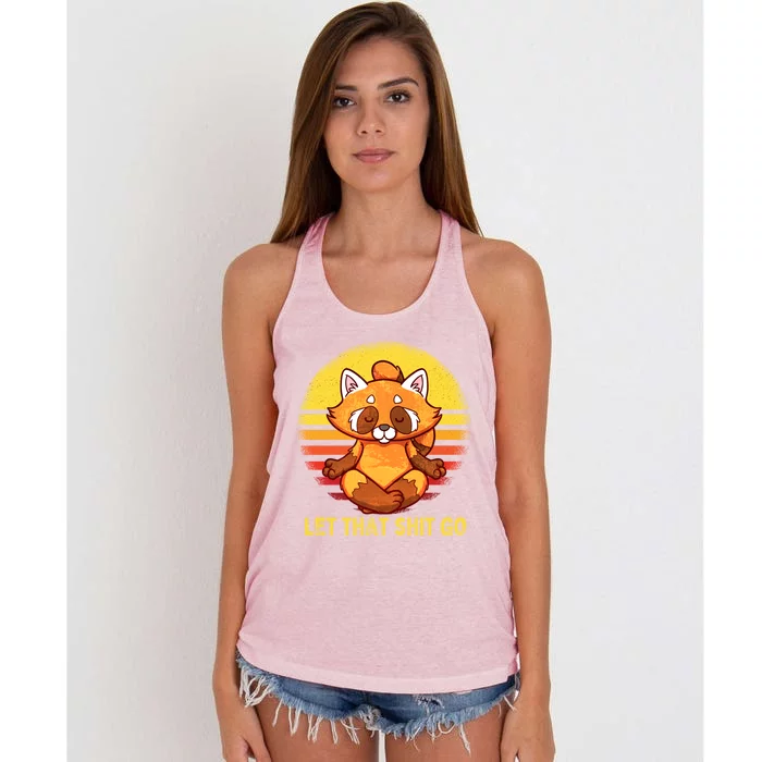 Yoga Red Panda Meditation Gym Giffunny Gift Let That Shit Go Cute Gift Women's Knotted Racerback Tank