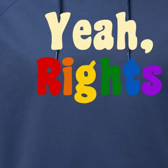 Yeah Rights Pride Equality Rainbow Performance Fleece Hoodie