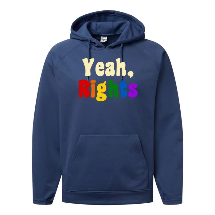 Yeah Rights Pride Equality Rainbow Performance Fleece Hoodie