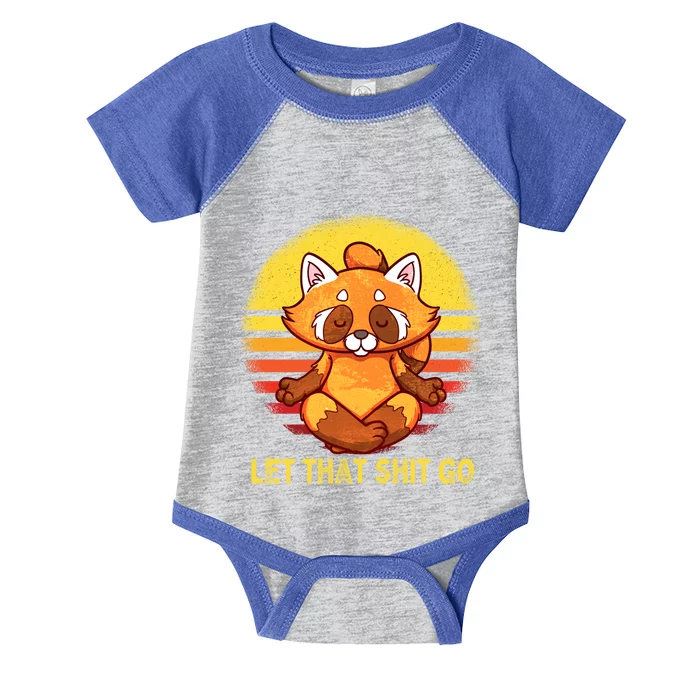 Yoga Red Panda Meditation Gym Gifgift Let That Shit Go Great Gift Infant Baby Jersey Bodysuit