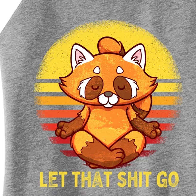 Yoga Red Panda Meditation Gym Gifgift Let That Shit Go Great Gift Women’s Perfect Tri Rocker Tank