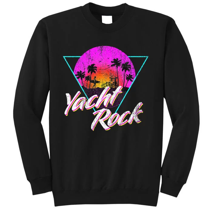 Yacht Rock Party Boat Drinking Beach Tall Sweatshirt