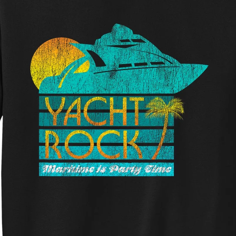 Yacht Rock Party Boat Drinking Maritime Tall Sweatshirt