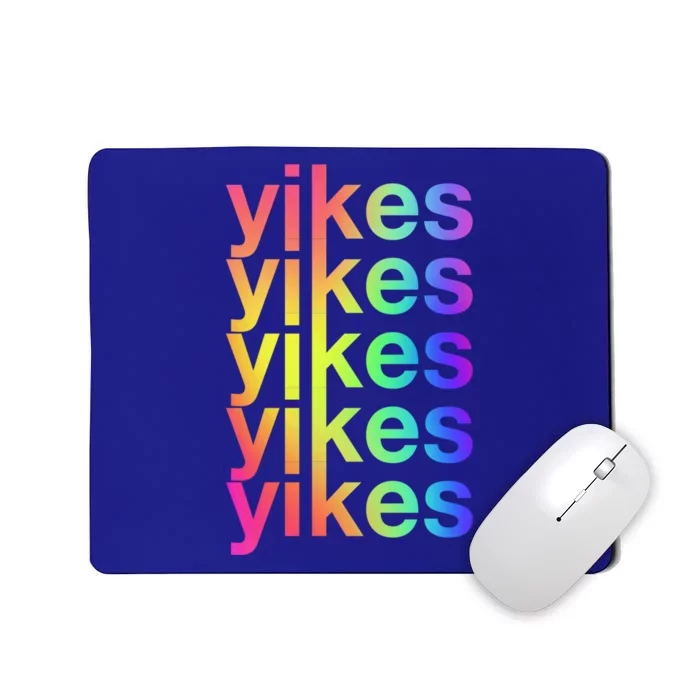 Yikes Rainbow Slang Sassy Humor Lgbtq Colorful Aesthetic Meaningful Gift Mousepad