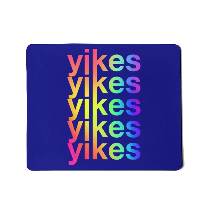 Yikes Rainbow Slang Sassy Humor Lgbtq Colorful Aesthetic Meaningful Gift Mousepad