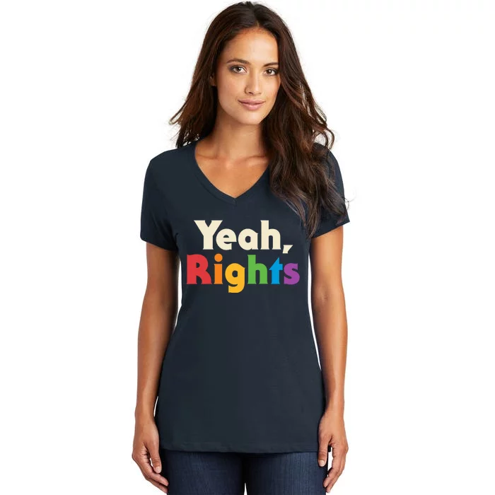 Yeah Rights Women's V-Neck T-Shirt