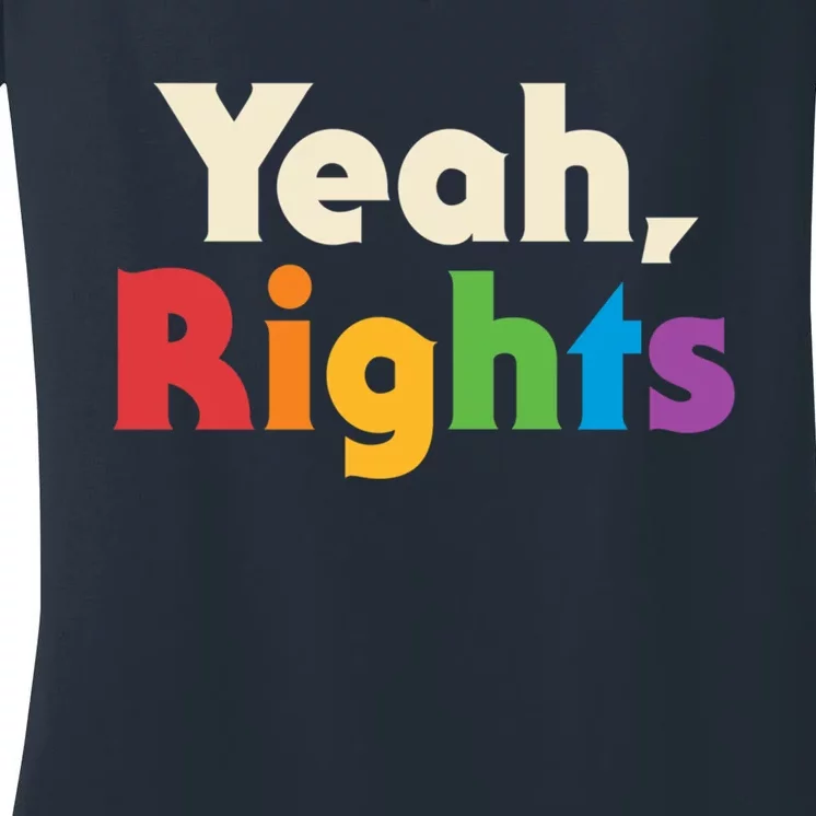 Yeah Rights Women's V-Neck T-Shirt