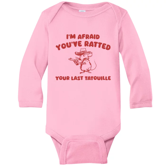 YouVe Ratedd Your Last Tatouille Baby Long Sleeve Bodysuit