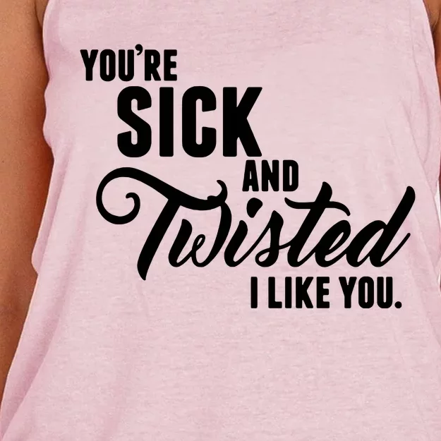 YouRe Sick And Twisted I Like You Women's Knotted Racerback Tank