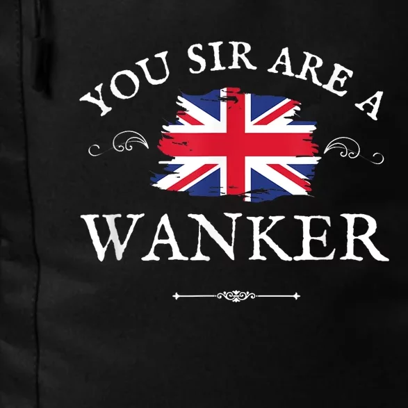 You Sir Are A Wanker Funny British Uk Gb Union Jack Daily Commute Backpack