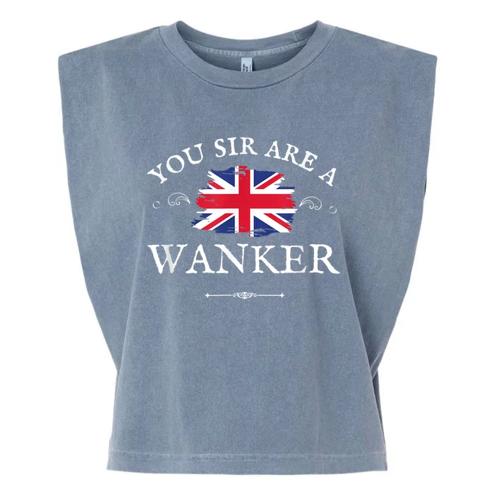 You Sir Are A Wanker Funny British Uk Gb Union Jack Garment-Dyed Women's Muscle Tee