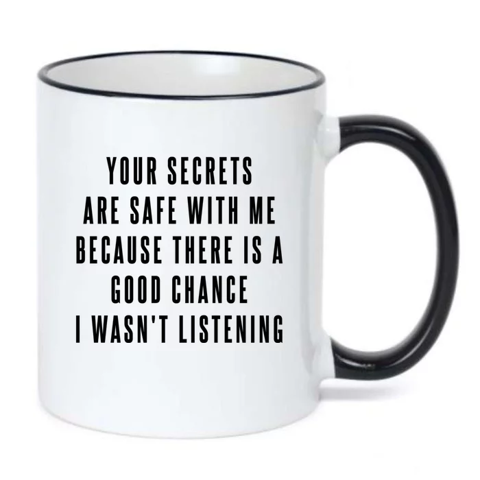 Your Secrets Are Safe With Me Because There Is A Good Fun Gift Black Color Changing Mug