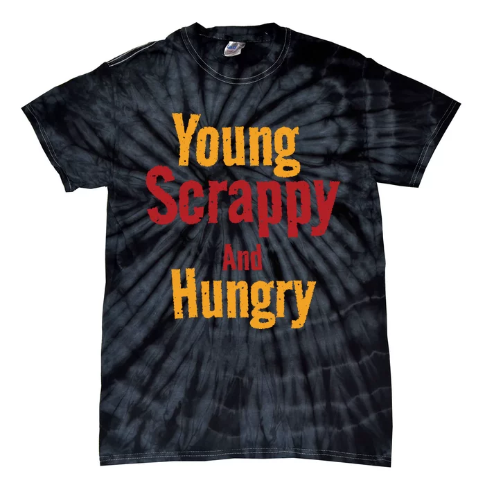 Young Scrappy And Hungry Tie-Dye T-Shirt