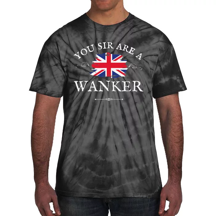 YOU SIR ARE A WANKER FUNNY BRITISH UK GB UNION JACK FLAG Tie-Dye T-Shirt