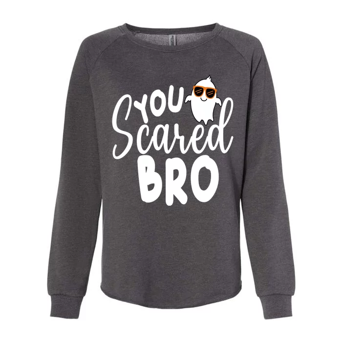 You Scared Bro Funny Halloween Ghost Womens California Wash Sweatshirt