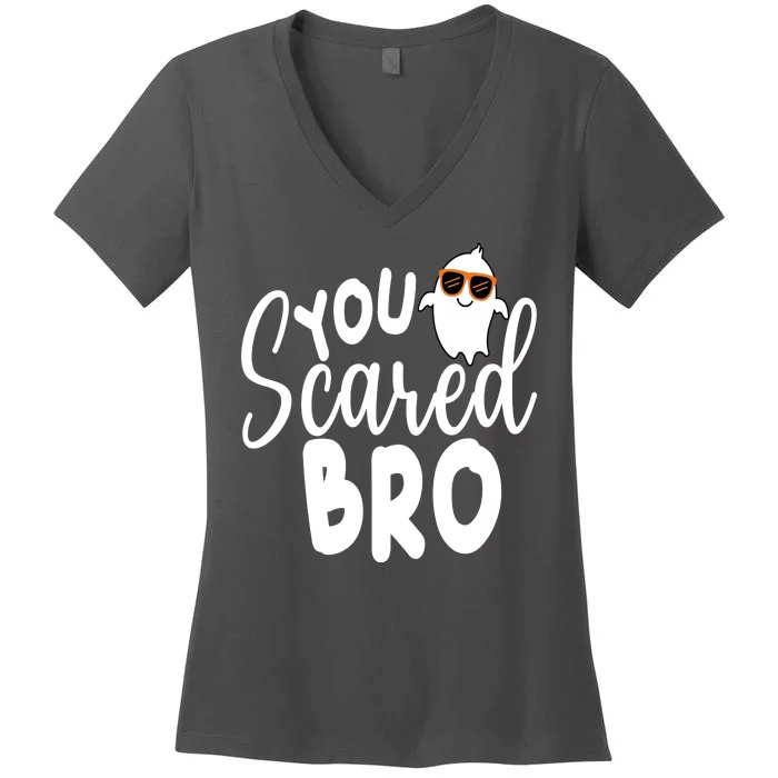 You Scared Bro Funny Halloween Ghost Women's V-Neck T-Shirt