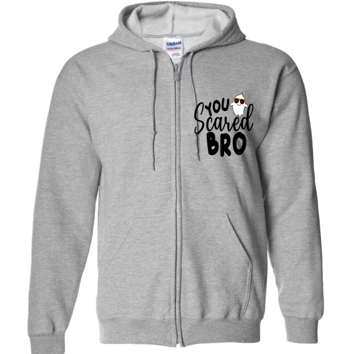 You Scared Bro Funny Halloween Ghost Full Zip Hoodie