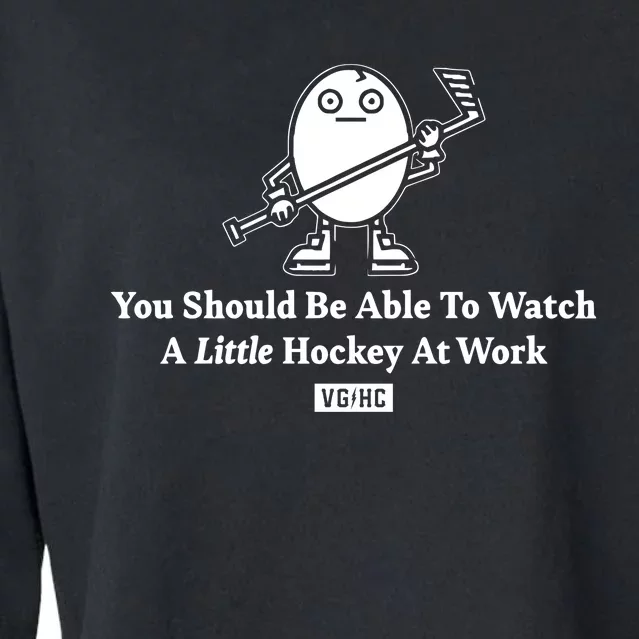 You Should Be Able To Watch A Little Hockey At Work Cropped Pullover Crew