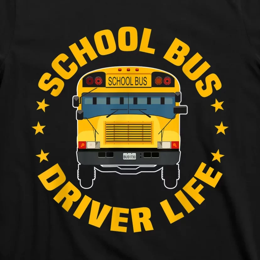 Yellow School Bus Driver Life T-Shirt