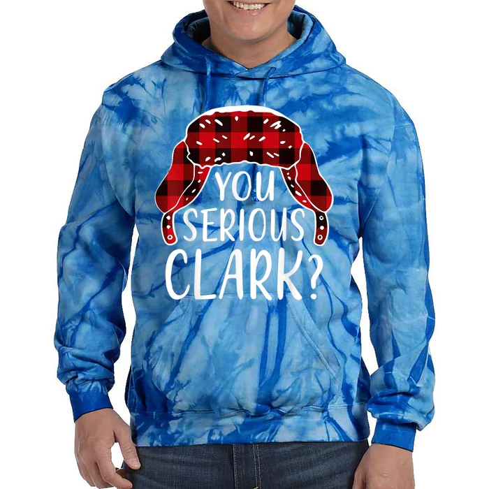 You Serious Clark Christmas Vacation Ugly Sweater Funny Xmas Gift Tie Dye Hoodie