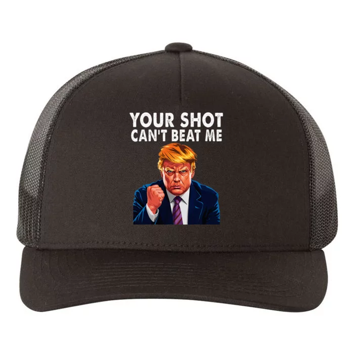 Your Shot CanT Beat Me Trump Yupoong Adult 5-Panel Trucker Hat