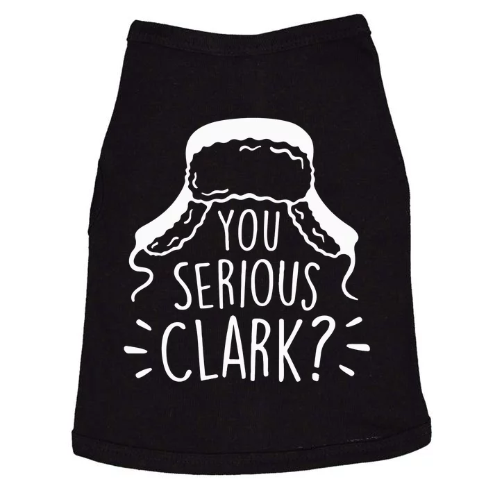 You Serious Clark National Lampoons Christmas Vacation Cousin Eddie Funny Doggie Tank