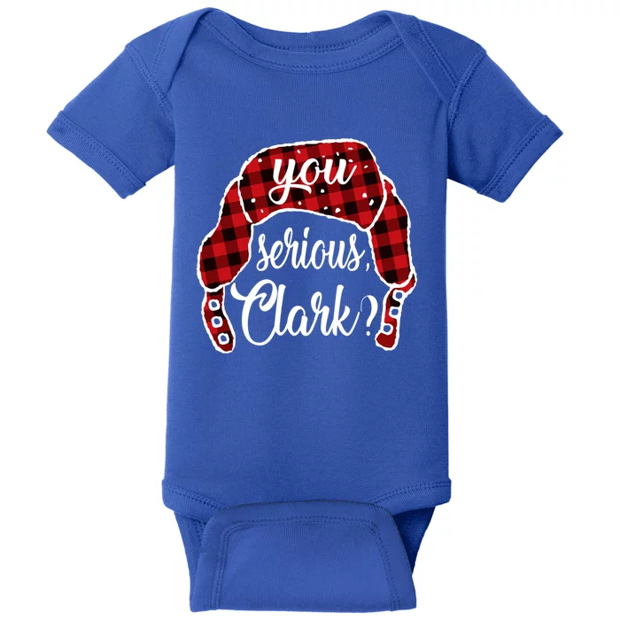 You Serious Clark Christmas Vacation Plaid Red Funny Gift Baby Bodysuit