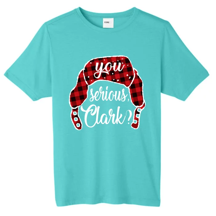 You Serious Clark Christmas Vacation Plaid Red Funny Gift ChromaSoft Performance T-Shirt