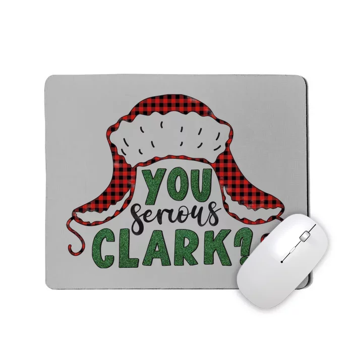 You Serious Clark? Mousepad