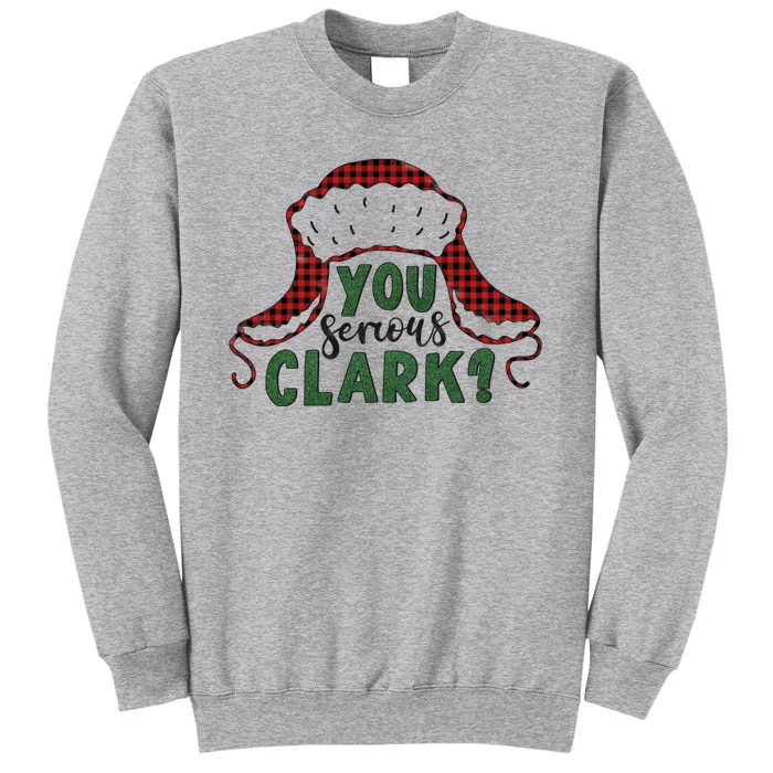 You Serious Clark? Sweatshirt