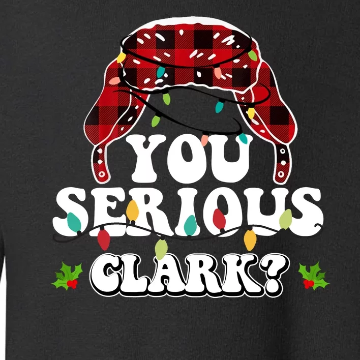 You Serious Clark Toddler Sweatshirt