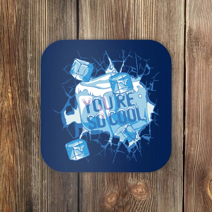 You're So Cool Ice Gift Coaster